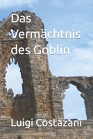 Das Vermächtnis des Goblin (German Edition) B092C4H8DX Book Cover