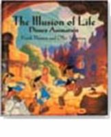 The Illusion of Life: Disney Animation 0786860707 Book Cover