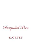 Unrequited Love 1984121901 Book Cover