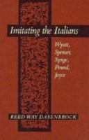 Imitating the Italians: Wyatt, Spenser, Synge, Pound, Joyce 080184147X Book Cover