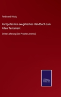 Kurzgefasstes exegetisches Handbuch zum Alten Testament: Dritte Lieferung (Der Prophet Jeremia) 375255018X Book Cover