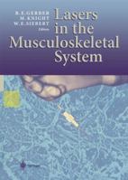 Lasers in the Musculoskeletal System 3540637613 Book Cover