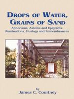 Drops of Water, Grains of Sand 1412016991 Book Cover