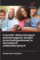 Czynniki determinujące przestrzeganie terapii przeciwdrgawkowej w warunkach ambulatoryjnych 6209345921 Book Cover
