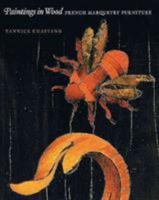 Paintings in Wood: French Marquetry Furniture 0900785918 Book Cover