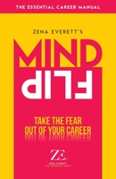 Mind Flip: Take the fear out of your career 191617390X Book Cover