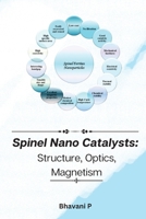 Spinel nano catalysts: structure, optics, magnetism 1805292331 Book Cover