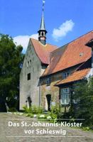 Das St.-Johannis-Kloster VOR Schleswig: Entstehung Und Wandel 3422022295 Book Cover