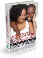 100 Ways to Keep Your Woman: ...And Re-gain Her Love (The Survey, 100 Ways to Keep Your Woman or Regain Her Love, 25 Ways to Keep Your Man or Regain His Love) 0996256938 Book Cover
