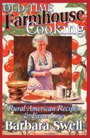 Old-Time Farmhouse Cooking: Rural American Recipes and Farm Lore 1883206413 Book Cover