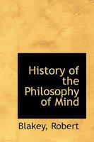 History of the Philosophy of Mind 1017332851 Book Cover