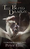 The Blind Dragon: A Tale from the Canon of Tarn 1944296026 Book Cover