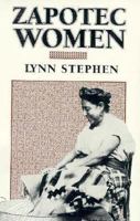 Zapotec Women: Gender, Class, and Ethnicity in Globalized Oaxaca 0822336413 Book Cover