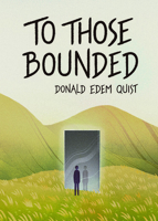 To Those Bounded 1736765922 Book Cover