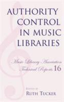 Authority Control in Music Libraries 0914954377 Book Cover