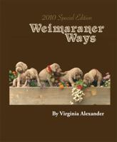 2010 Special Edition Weimaraner Ways 0615354157 Book Cover