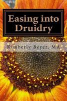 Easing into Druidry (The Easing Into Collection) (Volume 8) 1717503012 Book Cover
