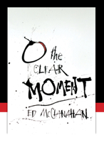 O the Clear Moment 1582434301 Book Cover