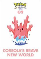 Pokemon Gold & Silver Tales: Corsola's Brave New World (Pokemon Gold & Silver Tales) 1569317623 Book Cover