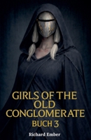 Girls of the Old Conglomerate - Buch 3 (German Edition) B0GK6WD46J Book Cover