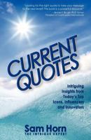 Current Quotes, Intriguing Insights from Today's Top Icons, Influencers and Innovators 0983500355 Book Cover