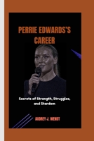 PERRIE EDWARDS’S CAREER: Secrets of Strength, Struggles, and Stardom B0FNRT9VS1 Book Cover