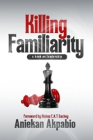 Killing Familiarity B0FRLJVXV7 Book Cover