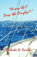 Hurry Up!! Drop The Dinghy!!: The Journal Of The Panacea 141343813X Book Cover