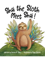 Shai the Sloth: Meet Shai! B08NWS5C93 Book Cover