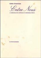 Entre Nous: A Communicative Approach to Beginning French 0471549975 Book Cover