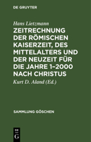 Zeitrechnung Der R�mischen Kaiserzeit, Des Mittelalters Und Der Neuzeit F�r Die Jahre 1-2000 Nach Christus 311127652X Book Cover