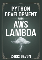 Python Development With AWS lambda (PRODEV WEB & APP SERIES) B0DSMS78NM Book Cover