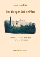 Los riesgos del neófito (Spanish Edition) 0557092779 Book Cover
