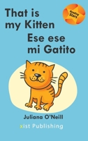 That is my Kitten / Ese es mi Gatito 1532430922 Book Cover