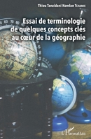 Essai de terminologie de quelques concepts clés au coeur de la géographie (French Edition) 2343087423 Book Cover