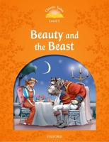 Beauty and the Beast (Oxford University Press Classic Tales, Level Elementary 3) 0194239381 Book Cover
