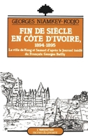 Fin de siècle en Côte d'Ivoire (1894-1895) (Racines Du Présent) (French Edition) 2738407749 Book Cover
