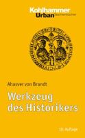 Werkzeug Des Historikers: Eine Einfuhrung in Die Historischen Hilfswissenschaften.Mit Literaturnachtragen Von Franz Fuchs 3170222457 Book Cover