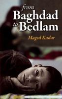 From Baghdad to Bedlam 0863566359 Book Cover