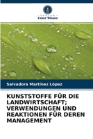 Kunststoffe Für Die Landwirtschaft; Verwendungen Und Reaktionen Für Deren Management 6203637092 Book Cover