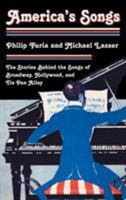 America's Songs: The Stories Behind the Songs of Broadway, Hollywood, and Tin Pan Alley 0415990521 Book Cover