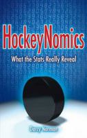 HockeyNomics: What the Stats Really Reveal 1897277458 Book Cover