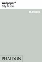 Wallpaper* City Guide Madrid 2015 0714869295 Book Cover