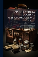 Exposition De La Doctrine Physionomique Du D. Gall ...... 1274767334 Book Cover