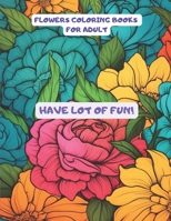 FLOWERS COLORING BOOK B0C9SF23C9 Book Cover