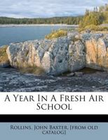 A Year in a Fresh Air School 1373297204 Book Cover