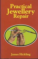 Practical Jewellery Repair 071980082X Book Cover