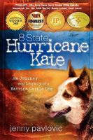 8 State Hurricane Kate: The Journey And Legacy Of A Katrina Cattle Dog 1438216491 Book Cover
