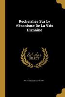 Recherches Sur Le M�canisme de la Voix Humaine 0274074362 Book Cover