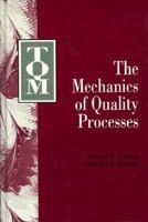 Tqm: The Mechanics of Quality Processes (Asqc Total Quality Management Series) 0873892259 Book Cover